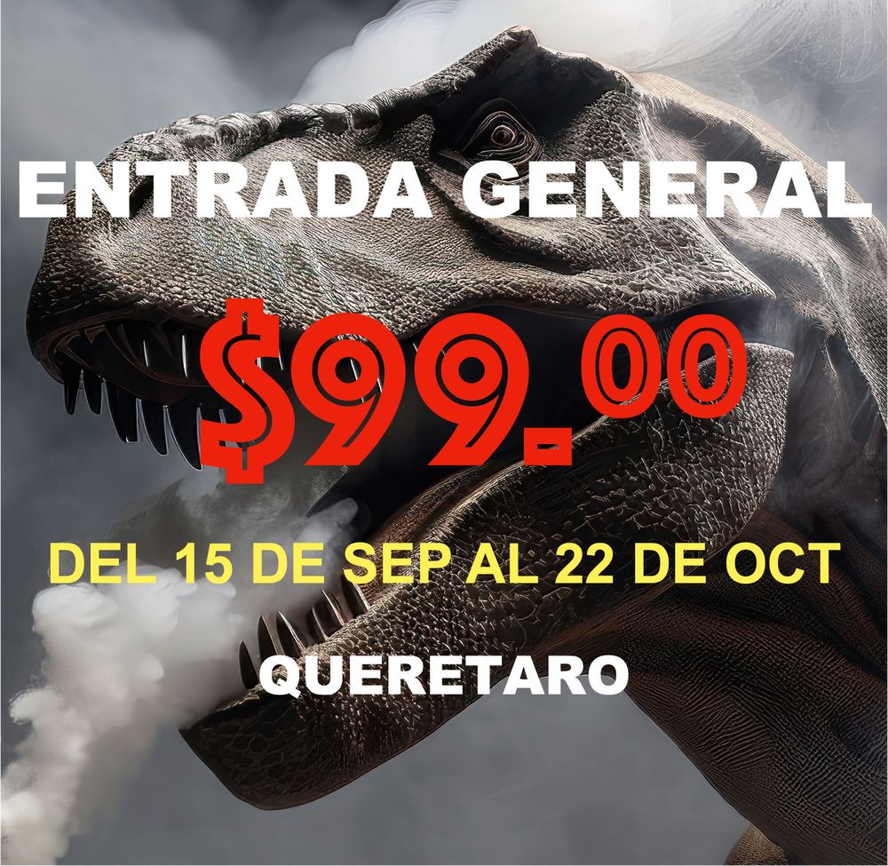 TIERRA DE DINOSAURIOS 18/SEP DE 11:00 AM A 7:00 PM